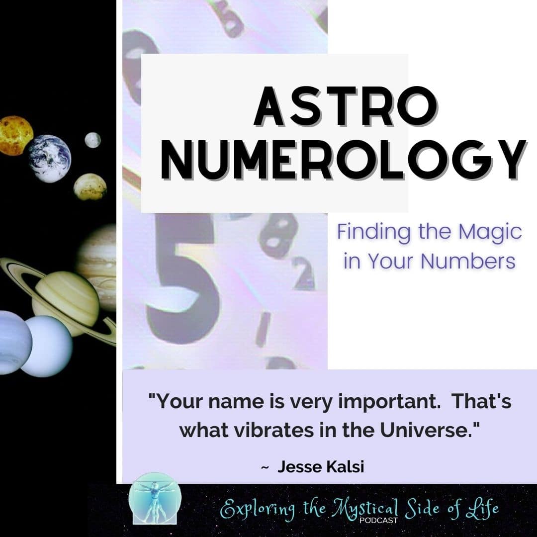2 Astro Numerology Finding the Magic in Your Numbers Episdoe 168 "Your name is very important....."