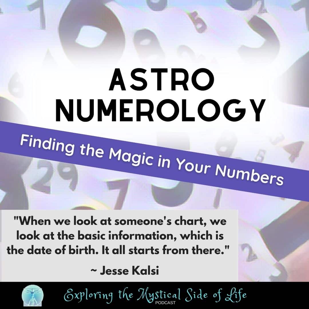 4 Astro Numerology Finding the Magic in Your Numbers Episdoe 168 "When we look at someone's chart, ..."